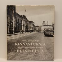 Matti Karjanoja - Rinnastuksia Signe Branderin kuviin Helsingistä